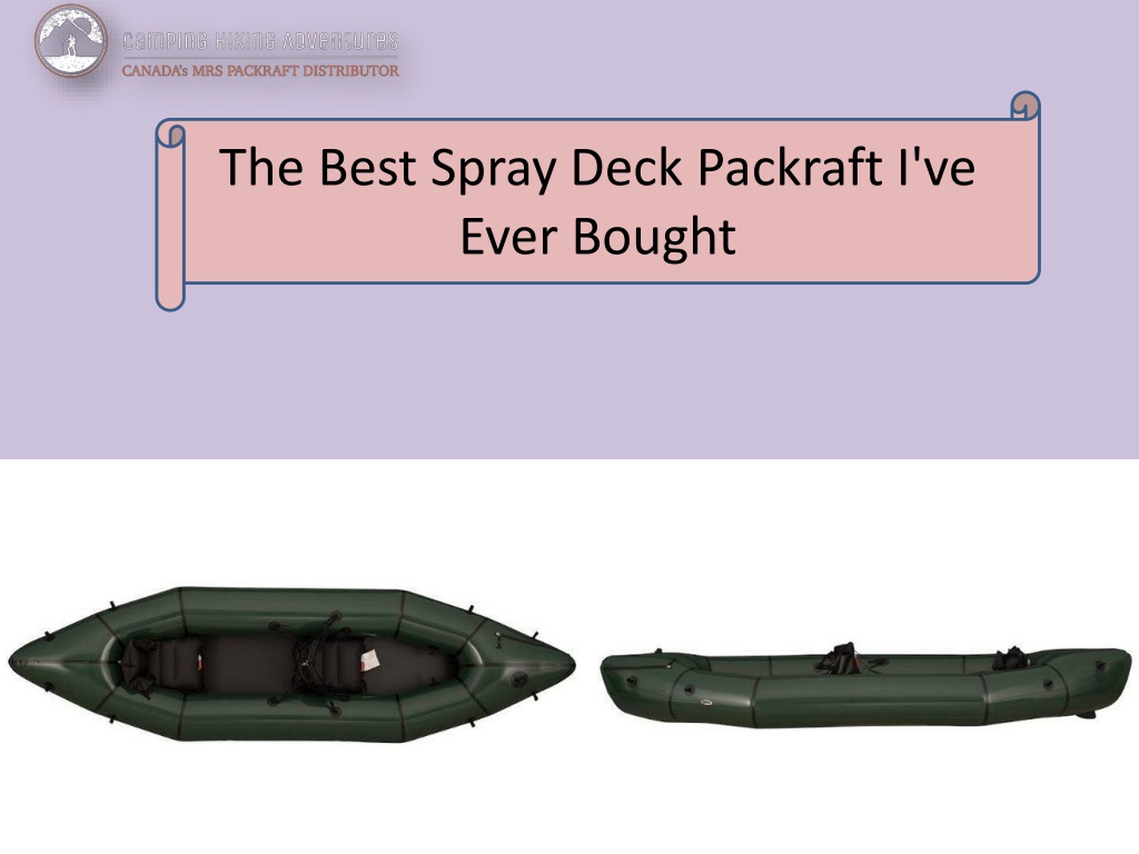 PPT - The Best Spray Deck Pack raft I've Ever Bought PowerPoint ...