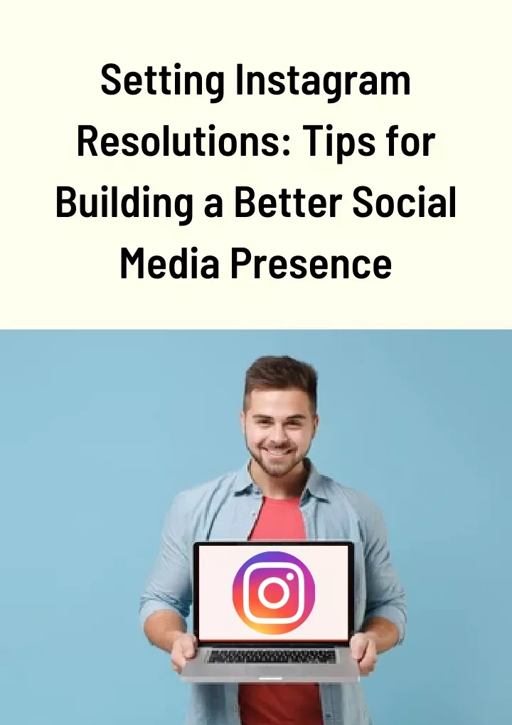 PPT - Setting Instagram Resolutions Tips for Building a Better Social ...