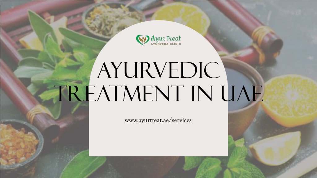 PPT - ayurvedic treatment in uae PowerPoint Presentation, free download ...