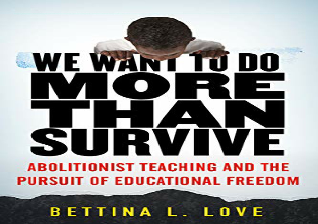 PPT - download We Want to Do More Than Survive: Abolitionist Teaching ...