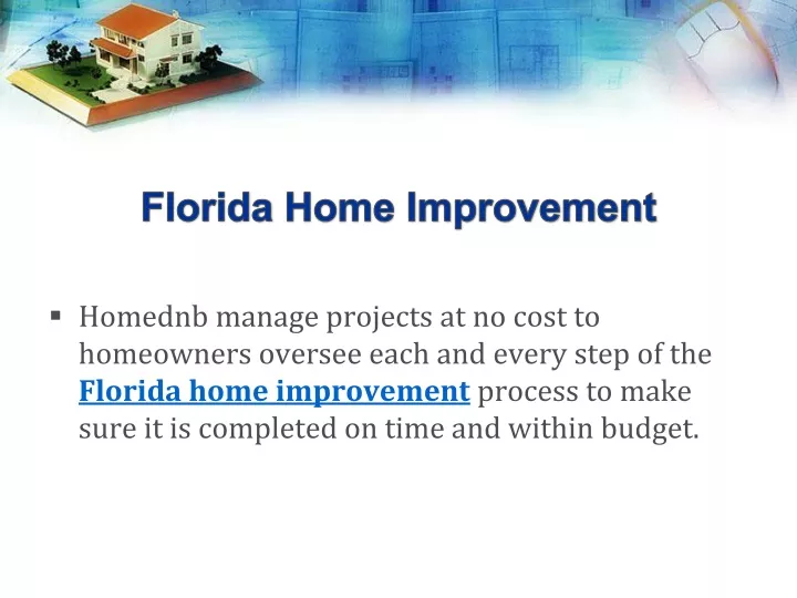 PPT - Florida Home Improvement PowerPoint Presentation, free download ...