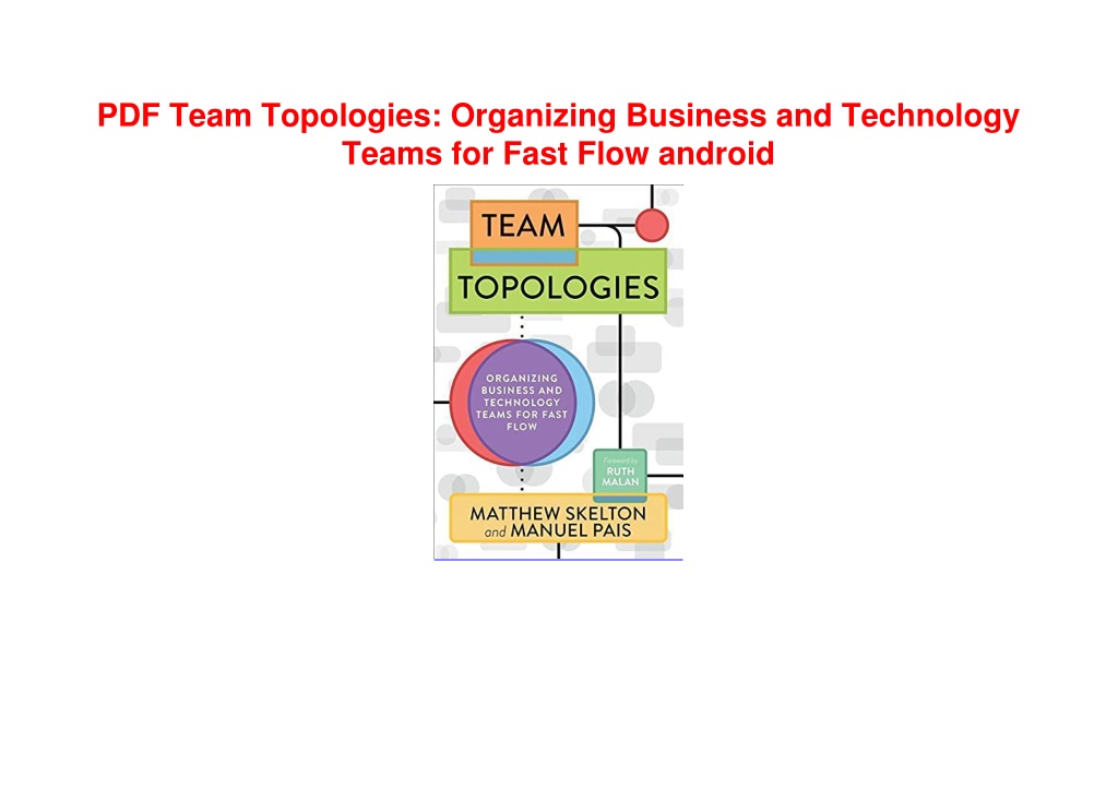 PPT - PDF Team Topologies: Organizing Business And Technology Teams For ...