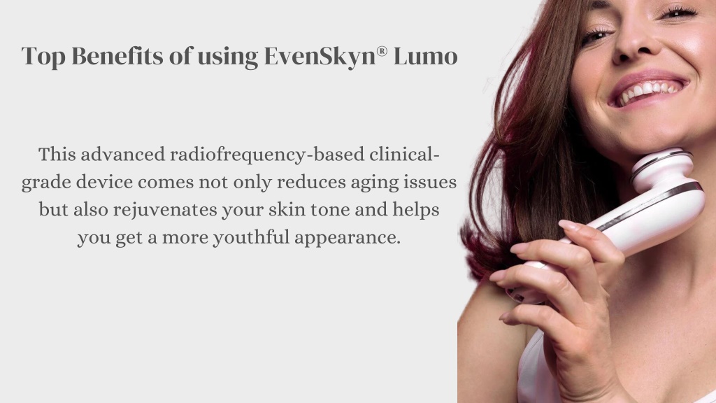 PPT - Top Benefits of Using the Best Anti-Aging Device EvenSkyn® Lumo ...