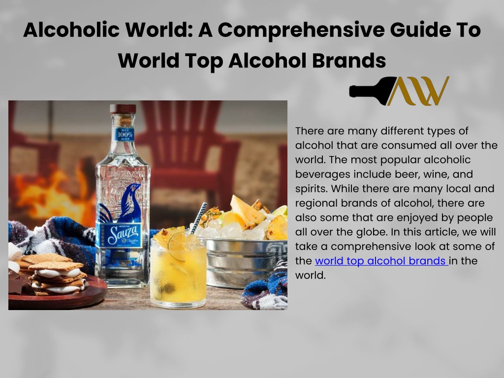 PPT - Exploring The Origins Of World Top Alcohol Brands PowerPoint Presentation - ID:12055970