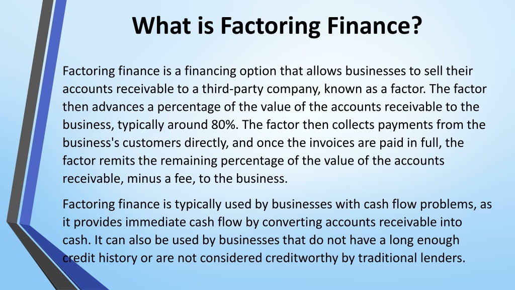 PPT - Factoring Finance VS Traditional Loans: Which Is Right For Your ...