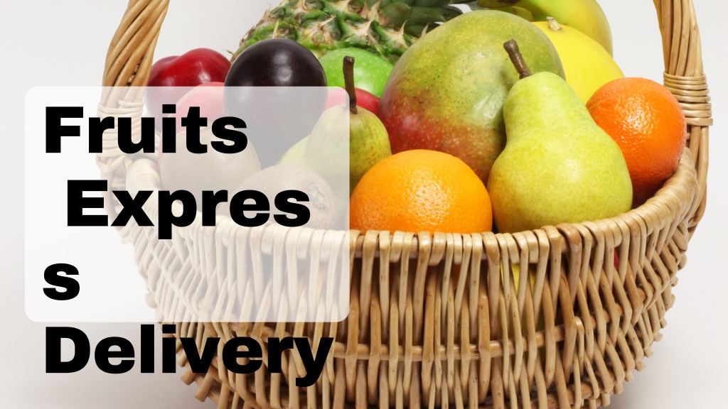 PPT Online Fruits Delivery Singapore PowerPoint Presentation, free