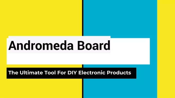 PPT - Andromeda Board PowerPoint Presentation, free download - ID:12058742