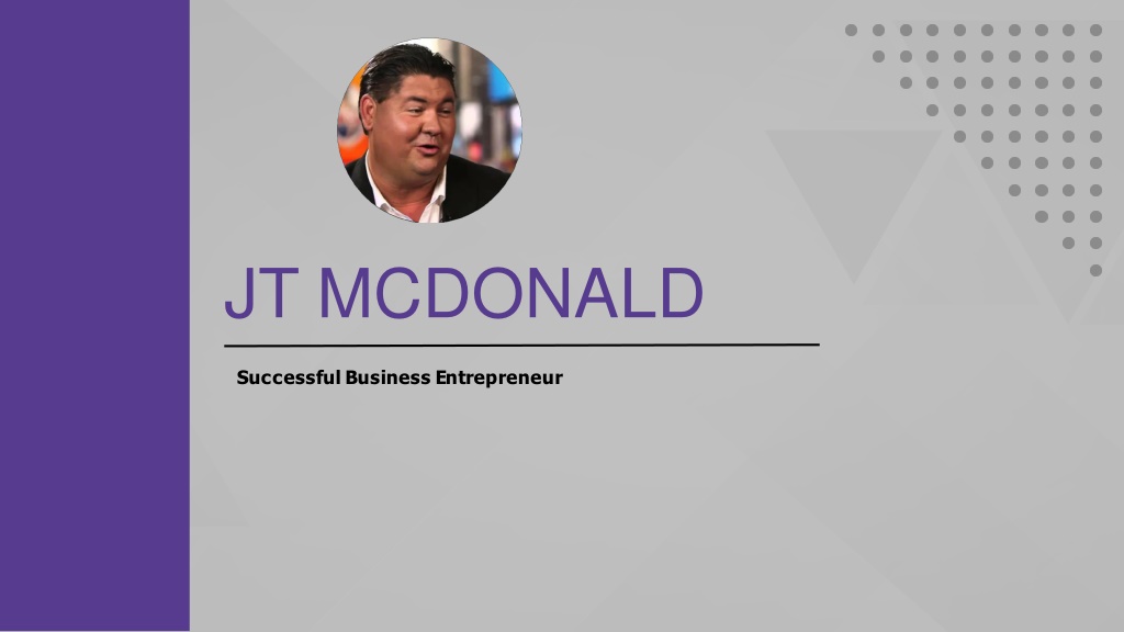 PPT - JT Mcdonald - 7 Amazing Facts About Being an Entrepreneur ...