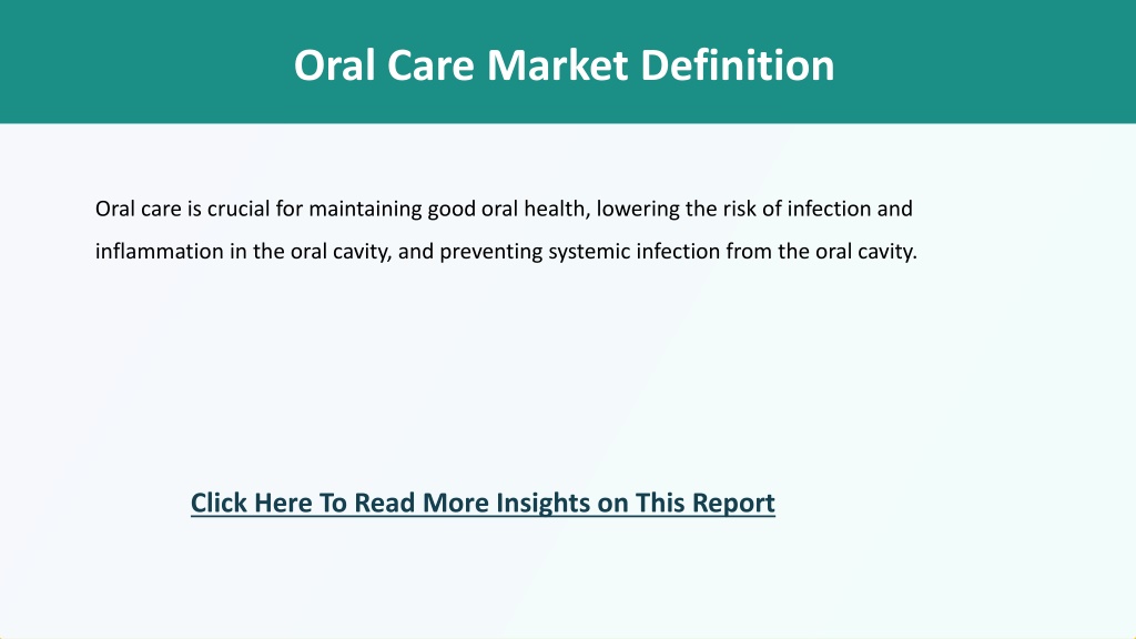 PPT Oral Care Market Report 2023 Insights, Analysis, And Forecast