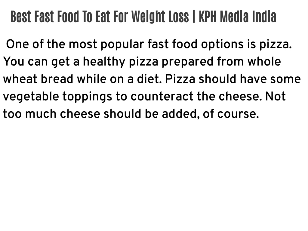 ppt-best-fast-food-to-eat-for-weight-loss-kph-media-india