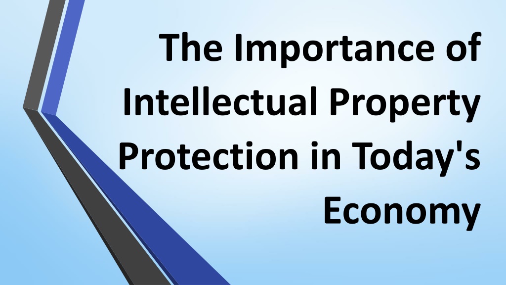 PPT - The Importance Of Intellectual Property Protection In Today's ...