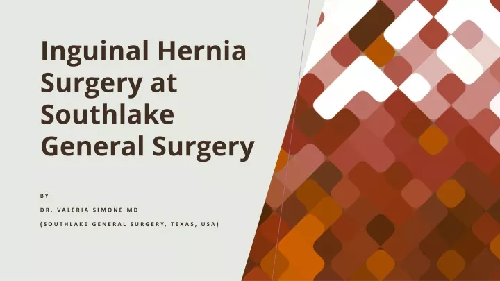 PPT - Inguinal Hernia Surgery at Southlake General Surgery PowerPoint ...
