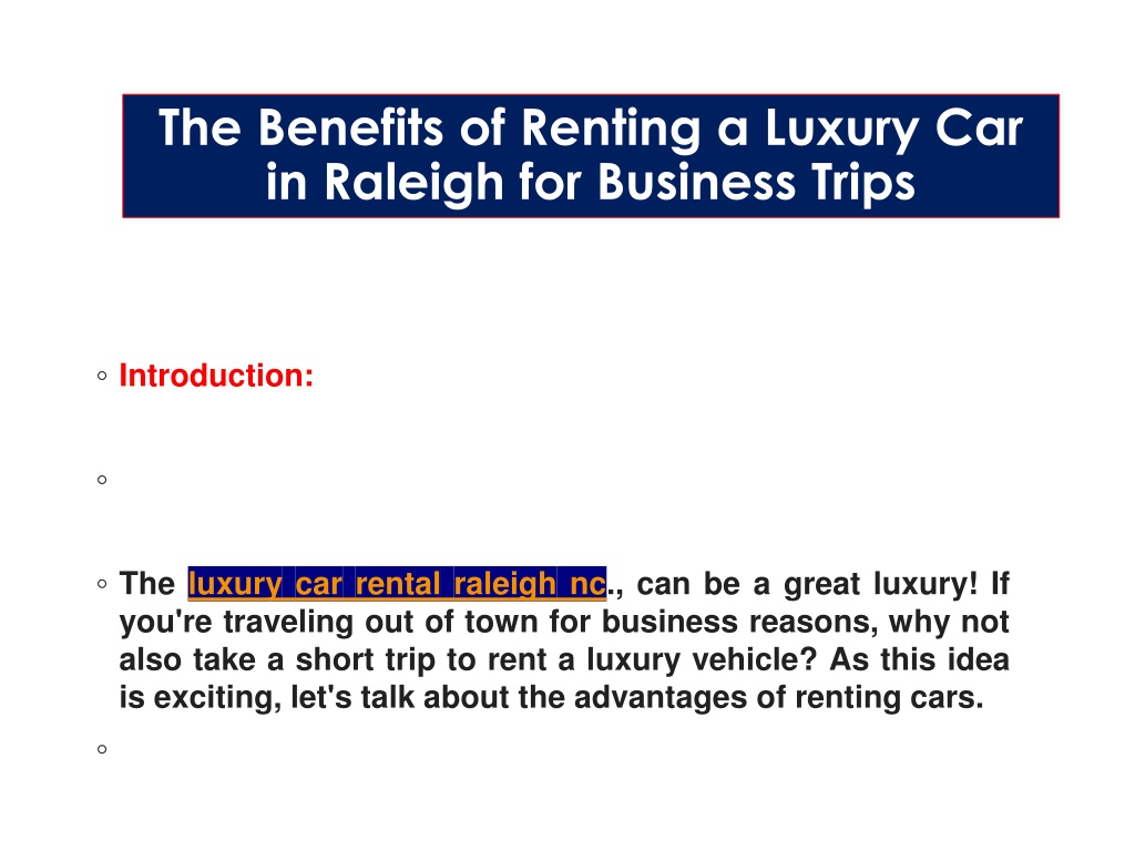 PPT The Benefits of Renting a Luxury Car in Raleigh for Business