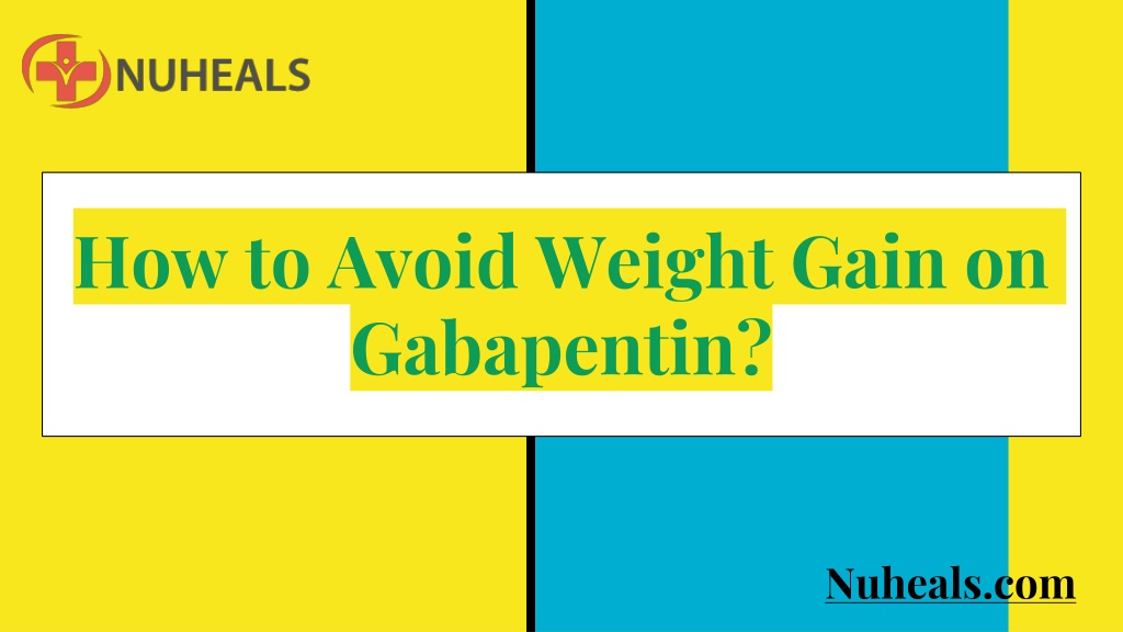 why does gabapentin cause weight gain