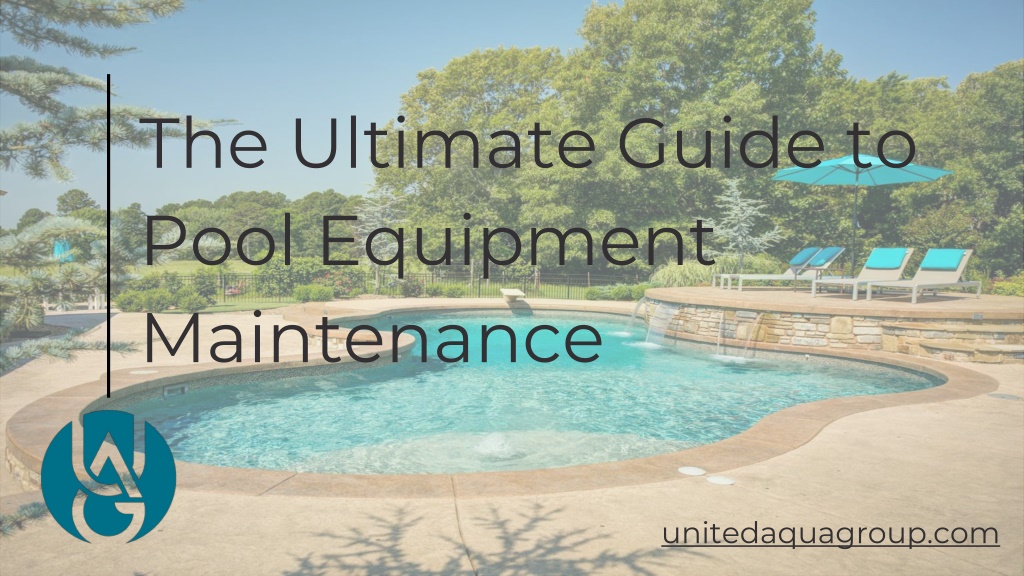 PPT - The Ultimate Guide to Pool Equipment Maintenance PowerPoint ...