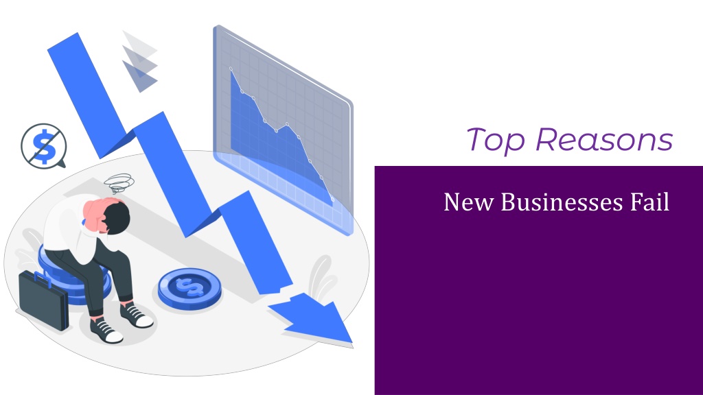 List Some Reasons That Many New Businesses Fail PPT - Top Reasons New Businesses Fail PowerPoint Presentation, free