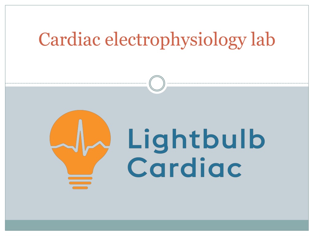 PPT - Cardiac Electrophysiology Lab PowerPoint Presentation, Free ...