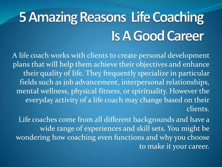 PPT - 5 REASONS LIFE COACHING IS A GOOD CAREER1 PowerPoint Presentation ...