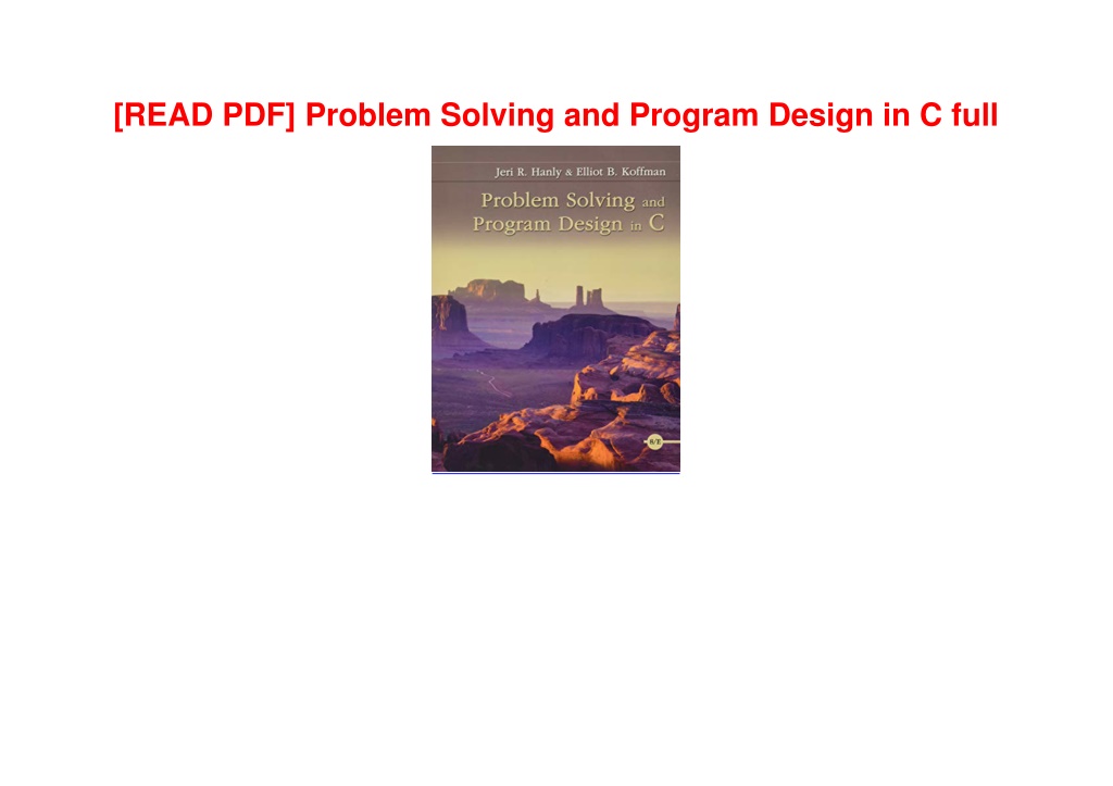 PPT - [READ PDF] Problem Solving and Program Design in C full ...