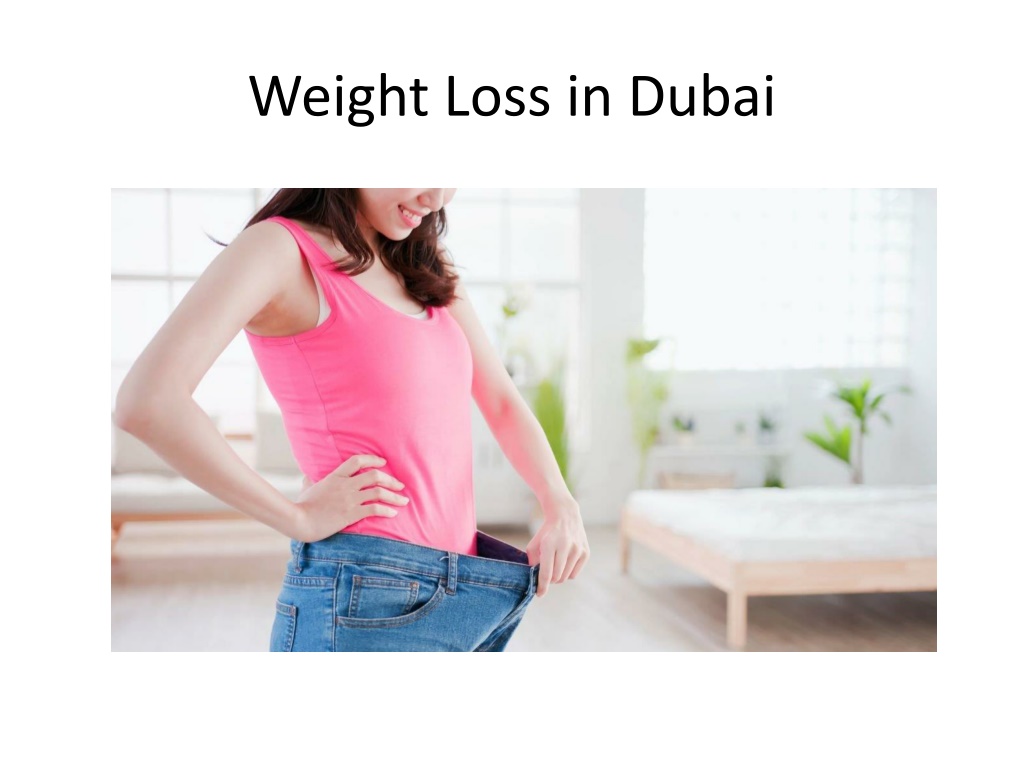 Ppt Weight Loss In Dubai Powerpoint Presentation Free Download Id12085684 