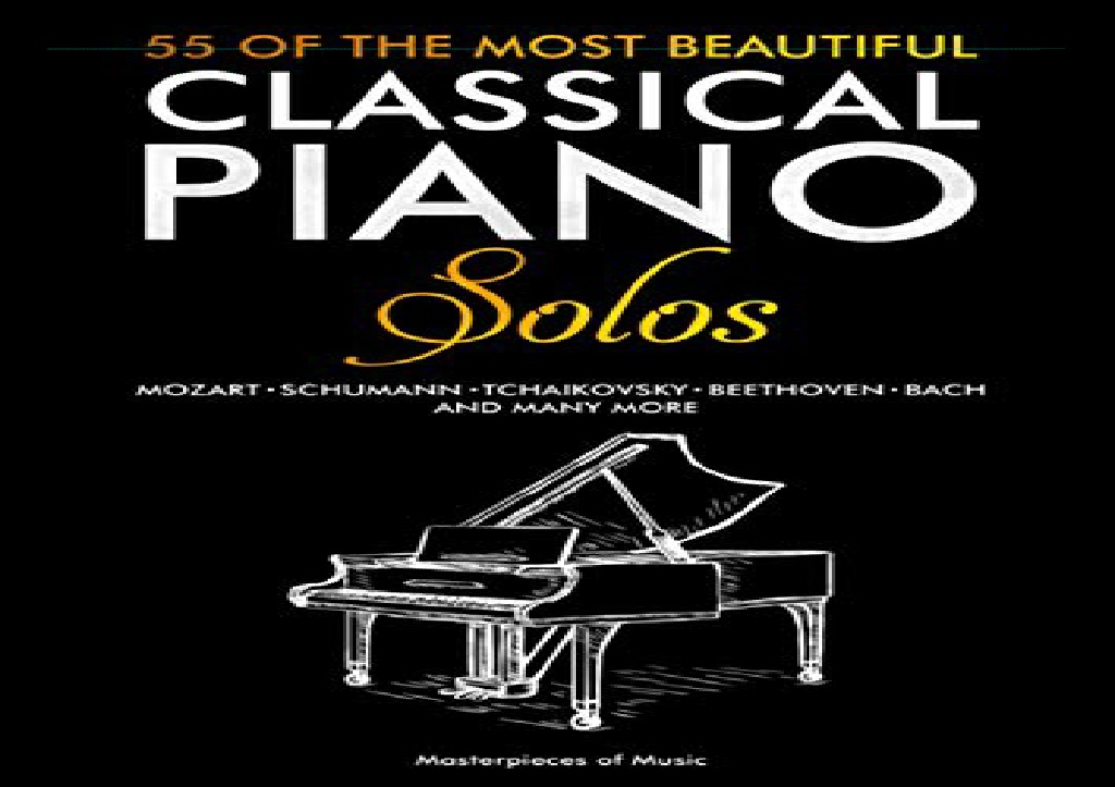 Ppt Download 55 Of The Most Beautiful Classical Piano Solos Bach