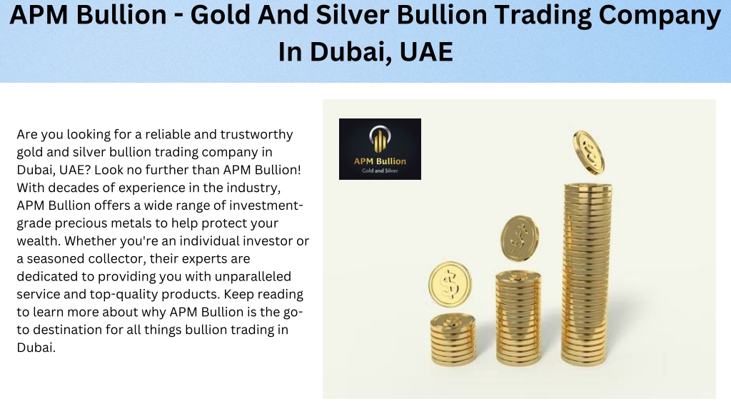 PPT APM Bullion Gold And Silver Bullion Trading Company In