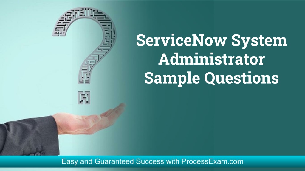 PPT - ServiceNow CSA Exam | Syllabus | Questions & Answers PowerPoint ...