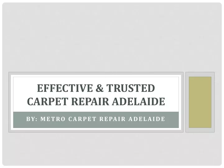 PPT Hire Excellent Carpet Repair Services In Adelaide PowerPoint Presentation ID12096376