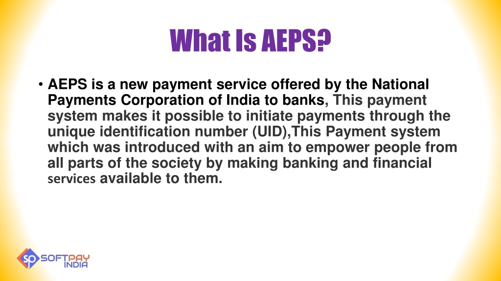 PPT - Softpay India ICICI Bank AEPS API Provider PowerPoint ...