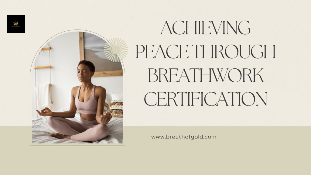 PPT - Achieving Peace Through Breathwork Certification PowerPoint ...