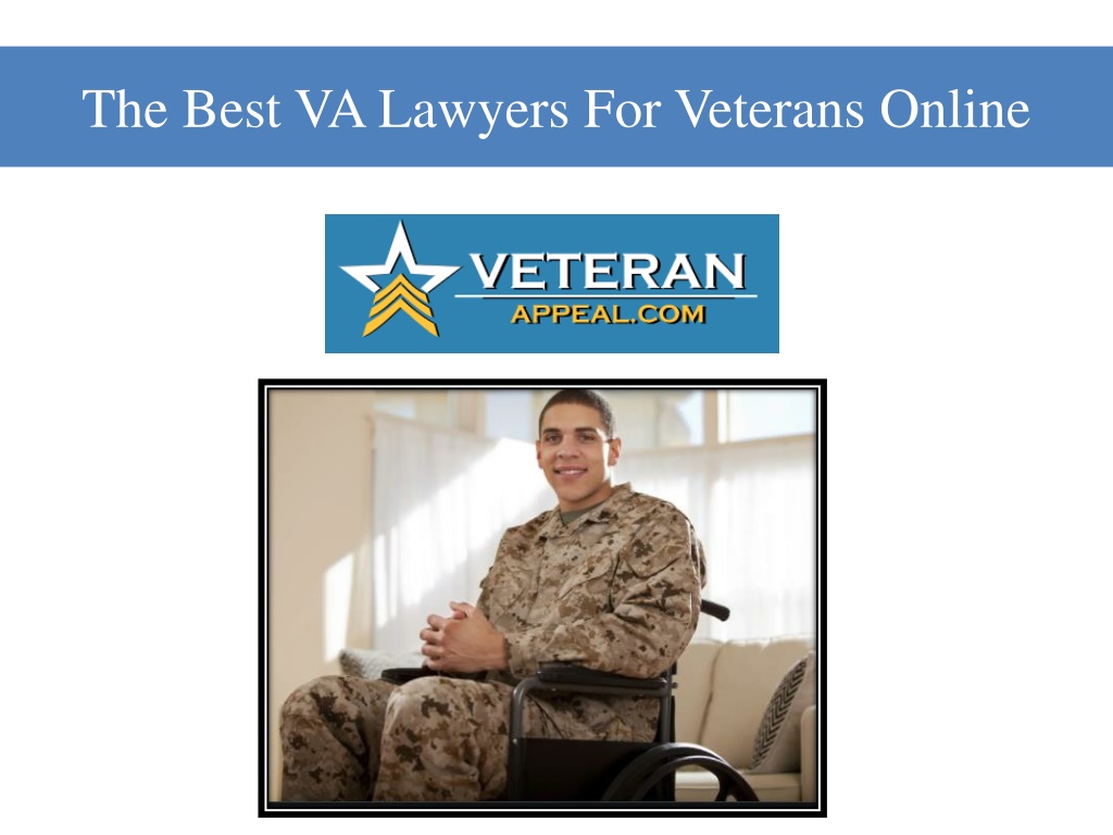 PPT - The Best VA Lawyers For Veterans Online PowerPoint Presentation ...