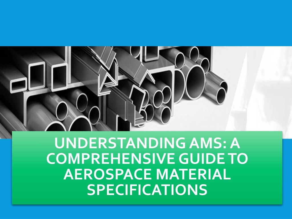 Ppt Understanding Ams A Comprehensive Guide To Aerospace Material