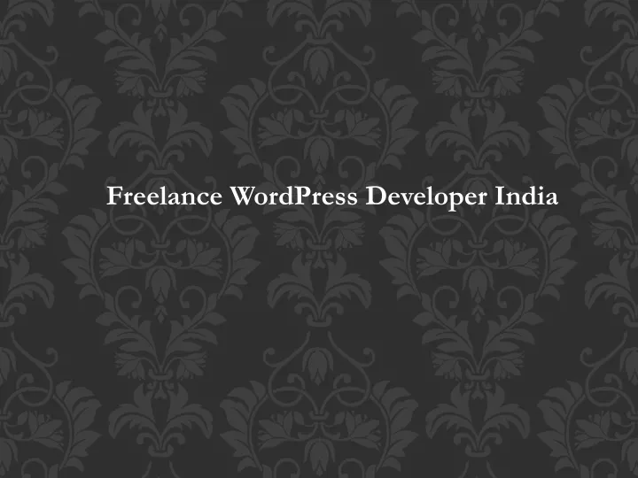 PPT Freelance WordPress Developer India PowerPoint Presentation, free