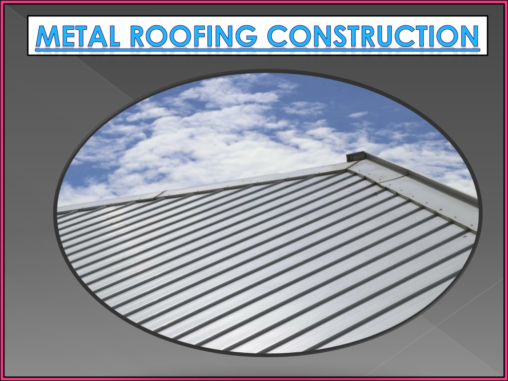 PPT - Metal Roofing Construction-Steel Roofing Construction-Metal ...