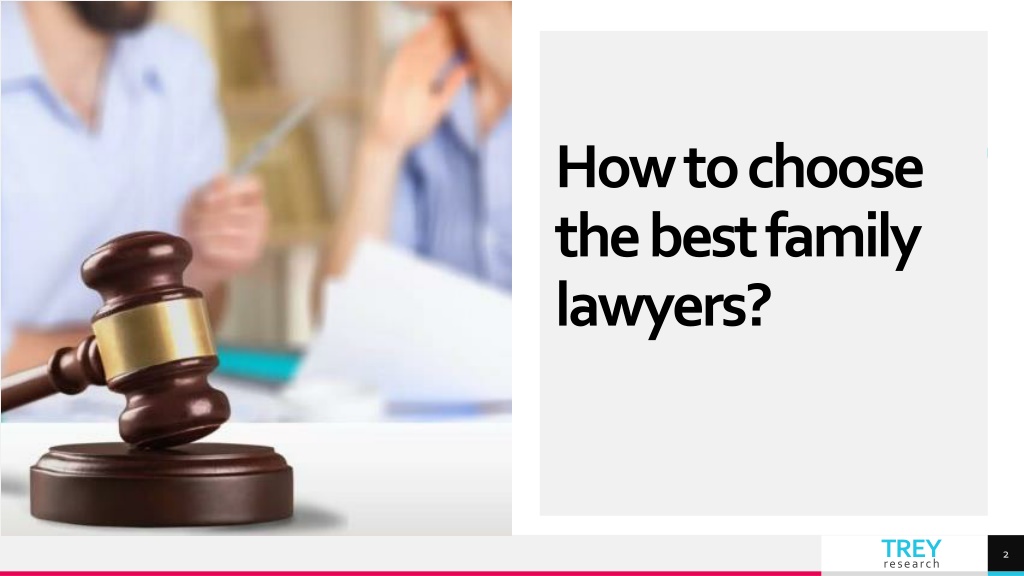 PPT - How to choose the best family lawyers PowerPoint Presentation ...