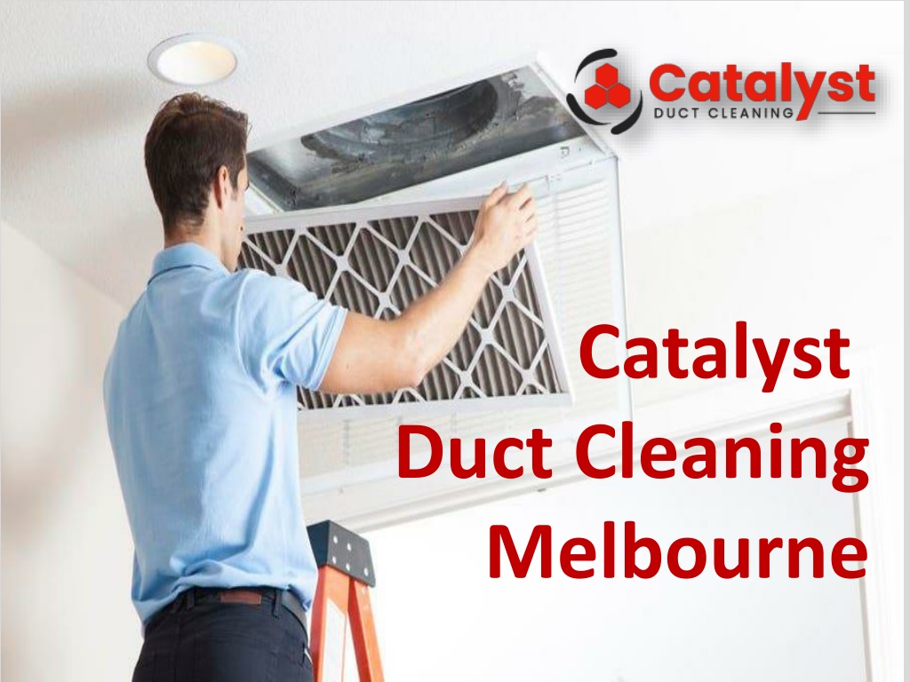 PPT Catalyst Duct Cleaning Melbourne PowerPoint Presentation, free