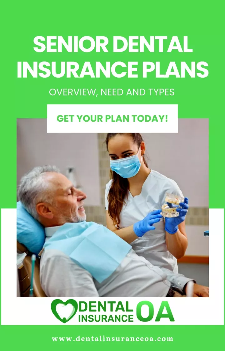 PPT - Affordable Senior Dental Insurance Plans: What You Need To Know ...