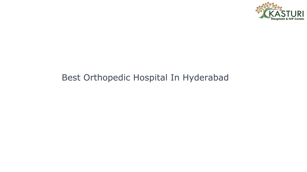 PPT - Best Orthopedic Hospital In Hyderabad PowerPoint Presentation ...