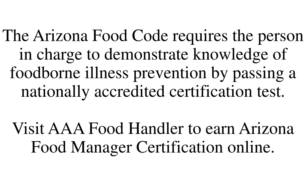 PPT Arizona Food Manager Certification PowerPoint Presentation free
