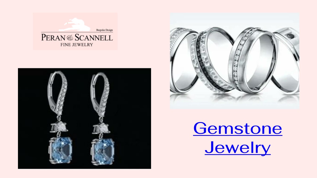 PPT - Gemstone Jewelry - Peran & Scannell Jewelers PowerPoint ...