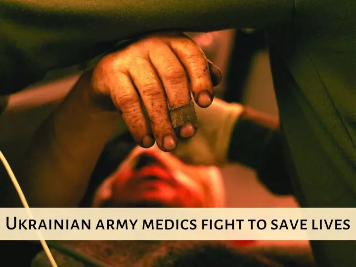 ukrainian army medics fight to save lives n.