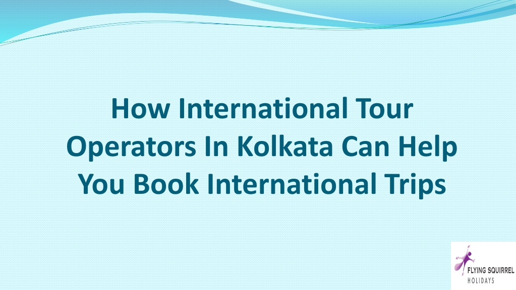 foreign tour operators in kolkata
