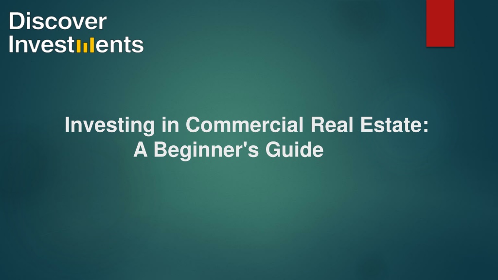 PPT - Investing In Commercial Real Estate: A Beginner's Guide ...