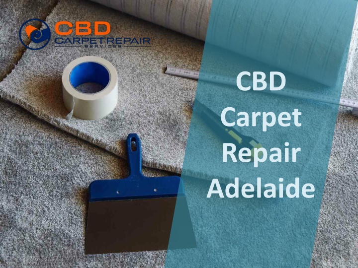 PPT CBD Carpet Repair Adelaide PowerPoint Presentation, free download ID12127216