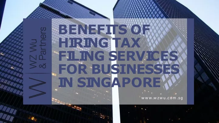 PPT - Benefits of Hiring Tax Filing Services for Businesses in ...